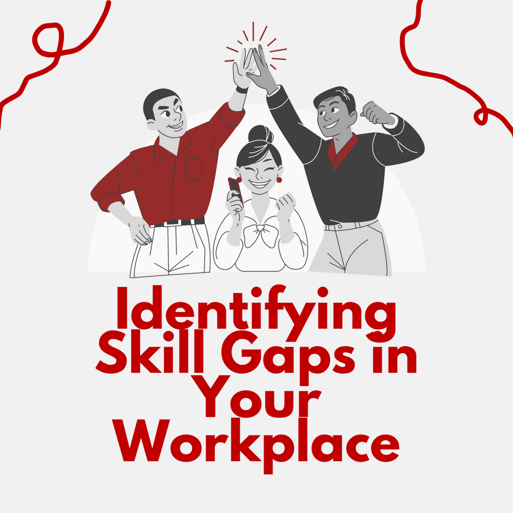 Identifying Skill Gaps in Your Workplace